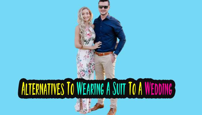 Alternatives To Wearing A Suit To A Wedding