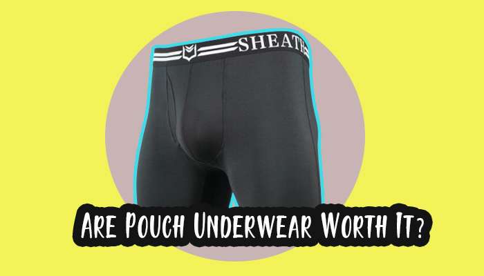 Are Pouch Underwear Worth It?